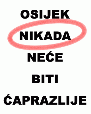 osijek_nikada_caprazlije_CB.gif