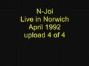 N-Joi - Live in Norwich, April 1992 (4 of 4)