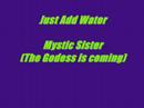 Mystic Sister (The Godess is coming)