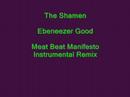 Ebeneezer Good (Meat Beat Manifesto Remix)