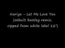 Let Me Love You (rebuilt bootleg remix)