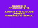 Above the clouds (Vibes&Wishdokta)