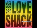 The B-52's - Love Shack