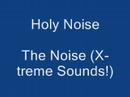 Holy Noise - The Noise (X-treme Sounds!)