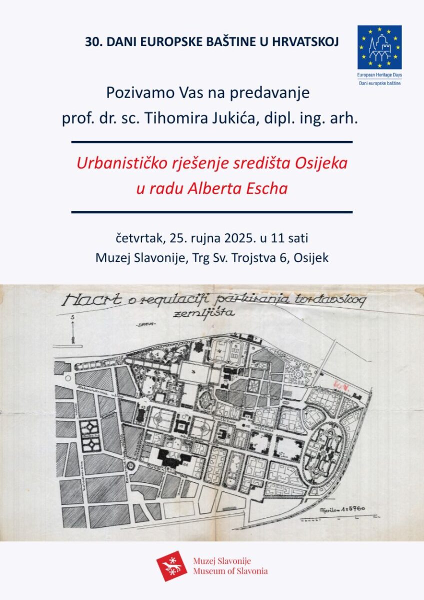 Muzej Slavonije Osijek: Predavanje “Urbanističko rješenje središta Osijeka u radu Alberta Escha”