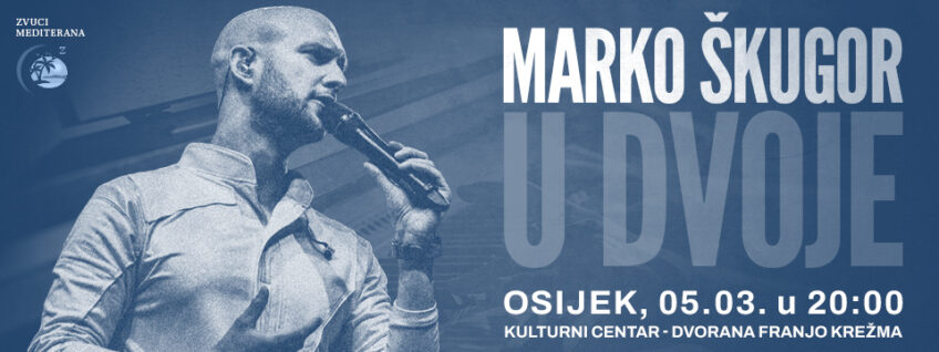KD Franjo Krežma Osijek: Koncert povodom Dana žena – Marko Škugor “U dvoje”