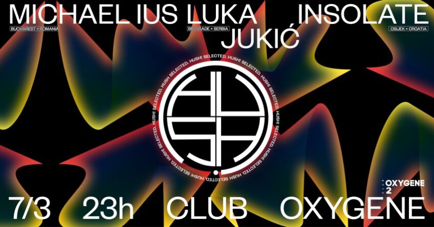 Club Oxygene: HUSH! Selected 03
