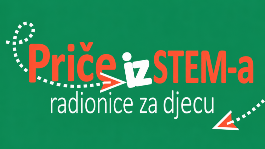 Javni poziv: “Priče iz STEM-a” ponovno okupljaju male istraživače